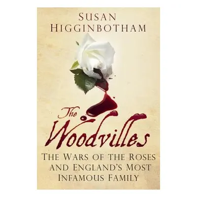 Woodvilles - Higginbotham, Susan