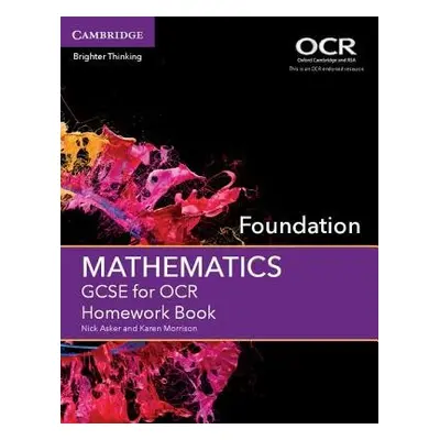 GCSE Mathematics for OCR Foundation Homework Book - Asker, Nick a Morrison, Karen