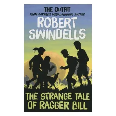 Strange Tale of Ragger Bill - Swindells, Robert