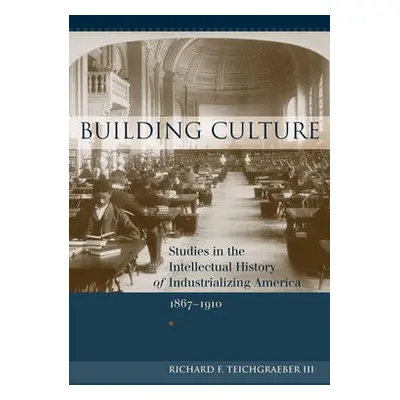 Building Culture - III, Richard F. Teichgraeber