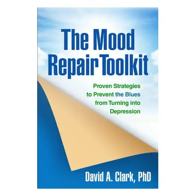 Mood Repair Toolkit - Clark, David A.