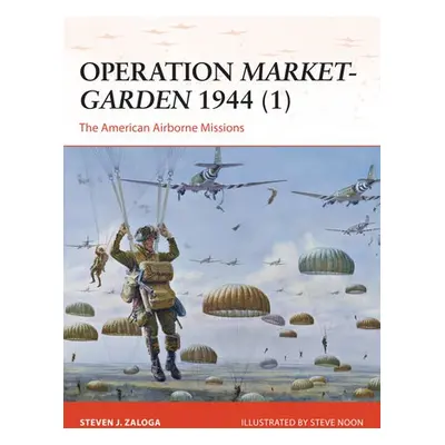 Operation Market-Garden 1944 (1) - Zaloga, Steven J. (Author)