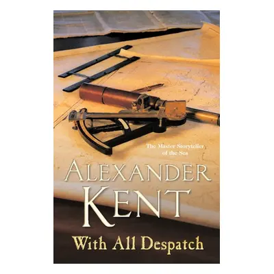 With All Despatch - Kent, Alexander