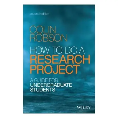 How to do a Research Project - Robson, Colin (University of Huddersfield)