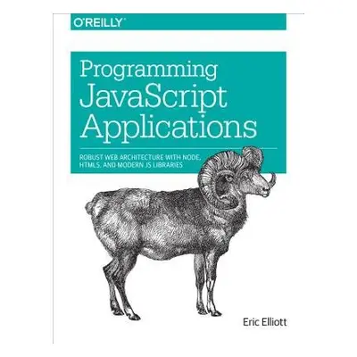 Programming JavaScript Applications - Elliott, Eric