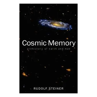 Cosmic Memory - Steiner, Rudolf