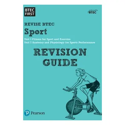 Pearson REVISE BTEC First in Sport Revision Guide inc online edition - 2023 and 2024 exams and a