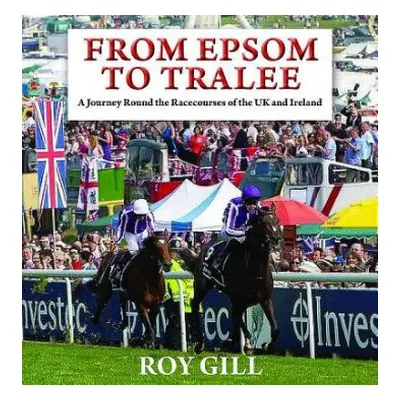 From Epsom to Tralee - Gill, Roy