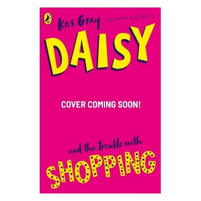 Daisy and the Trouble with Shopping - Gray, Kes