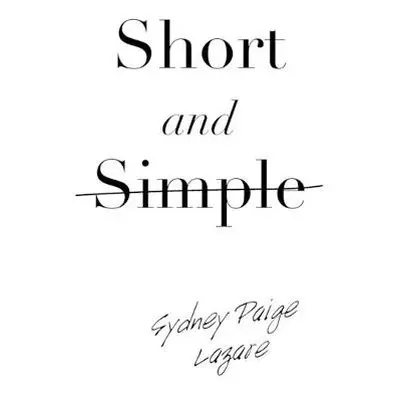 Short and Simple - Lazare, Sydney Paige