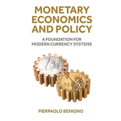 Monetary Economics and Policy - Benigno, Pierpaolo