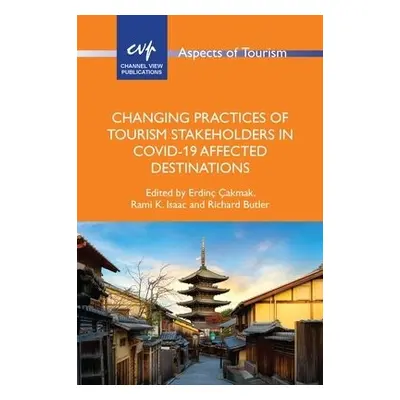 Changing Practices of Tourism Stakeholders in Covid-19 Affected Destinations