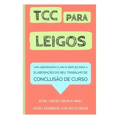 Tcc Para Leigos - Ferreira de Morais, Caroline