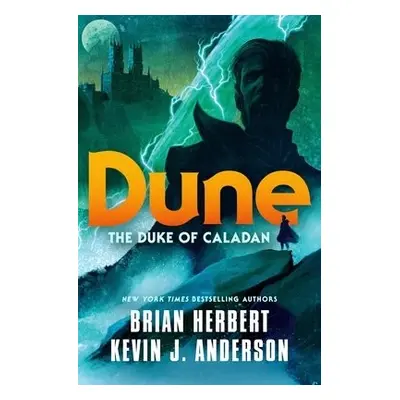 Dune: The Duke of Caladan - Herbert, Brian a Anderson, Kevin J.