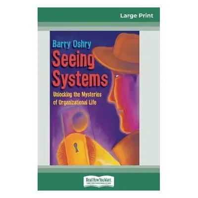 Seeing Systems - Oshry, Barry