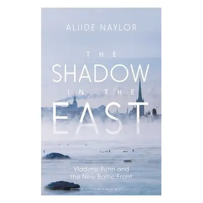 Shadow in the East - Naylor, Aliide