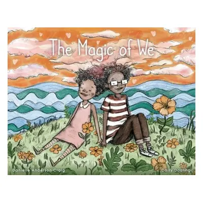 Magic of We - Anderson-Craig, Danielle