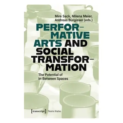 Performative Arts and Social Transformation