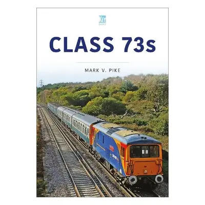 Class 73s - Pike, Mark