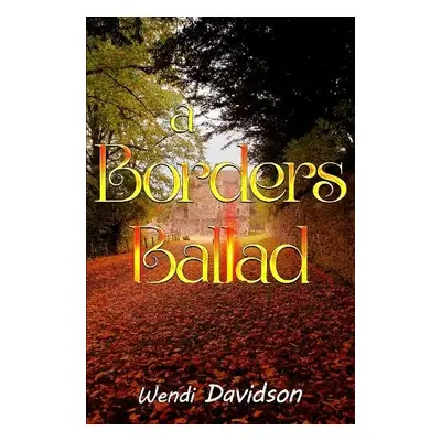 Borders Ballad - Davidson, Wendi