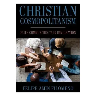 Christian Cosmopolitanism - Filomeno, Felipe Amin