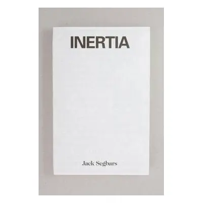 Jack Segbars: Inertia - Segbars, Jack