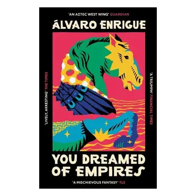 You Dreamed of Empires - Enrigue, Alvaro