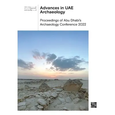 Advances in Uae Archaeology