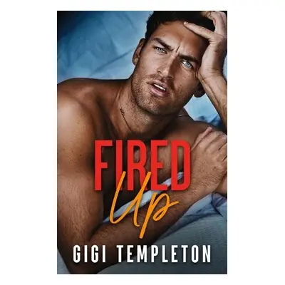 Fired Up - Templeton, Gigi