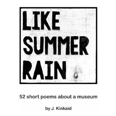 Like Summer Rain - Kinkaid, J