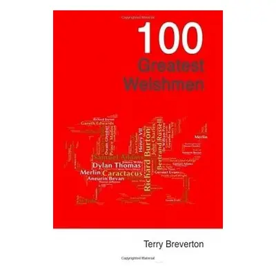 100 Greatest Welshmen - Breverton, Terry