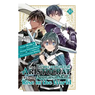 As a Reincarnated Aristocrat, I'll Use My Appraisal Skill to Rise in the World 10 (manga) - Inou