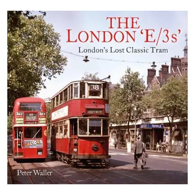 London 'E/3s' - Waller, Peter