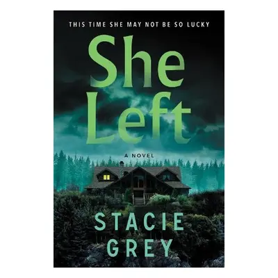 She Left - Grey, Stacie