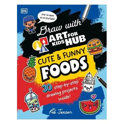 Draw with Art for Kids Hub Cute and Funny Foods - Jensen, Rob a Art For Kids Hub