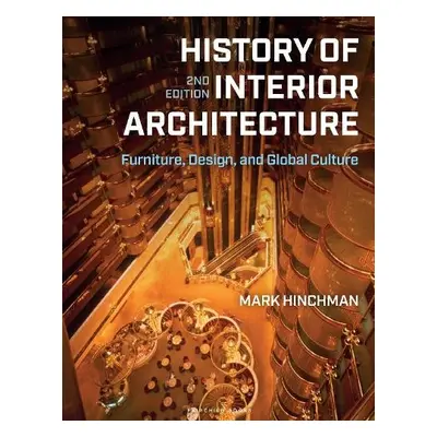 History of Interior Architecture - Hinchman, Mark (University of Nebraska-Lincoln, USA)