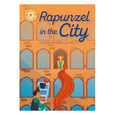 Reading Champion: Rapunzel in the City - Woolley, Katie