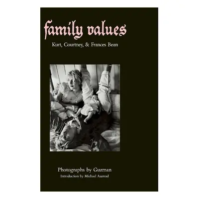 Family Values - Guzman a Azerrad, Michael