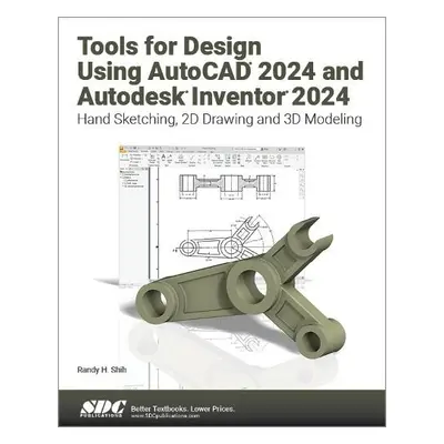 Tools for Design Using AutoCAD 2024 and Autodesk Inventor 2024 - Shih, Randy H.