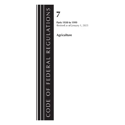 Code of Federal Regulations, Title 07 Agriculture 1950-1999, Revised as of January 1, 2023 - Off