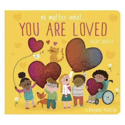 No Matter What . . . You Are Loved - Davies, Becky