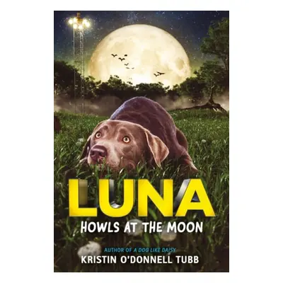 Luna Howls at the Moon - Tubb, Kristin O'Donnell