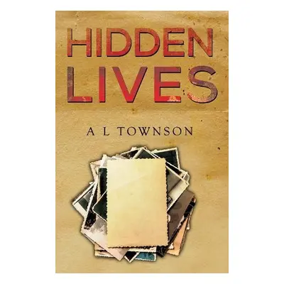 Hidden Lives - Townson, A L