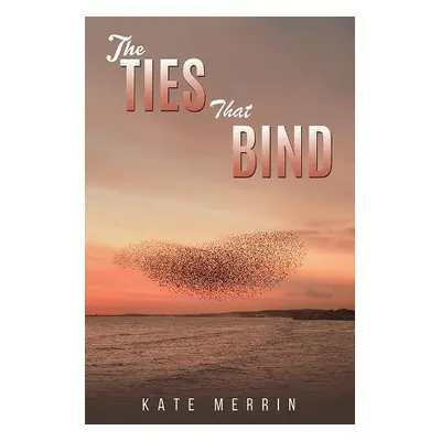 Ties That Bind - Merrin, Kate