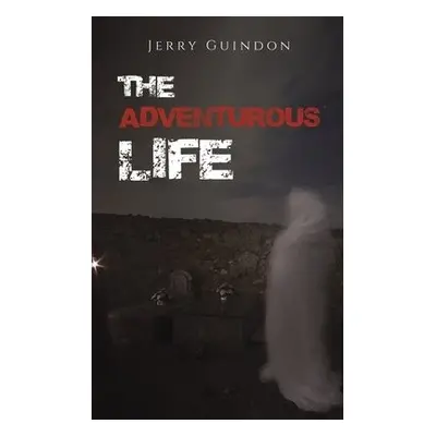 Adventurous Life - Guindon, Jerry