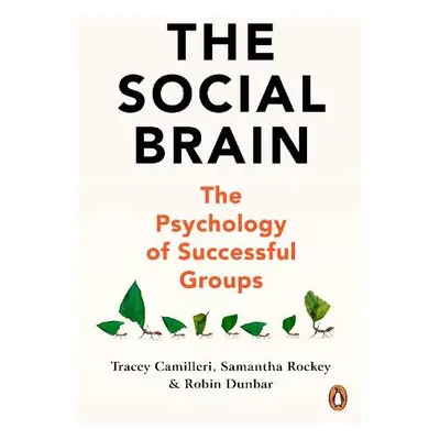 Social Brain - Camilleri, Tracey a Rockey, Samantha a Dunbar, Robin