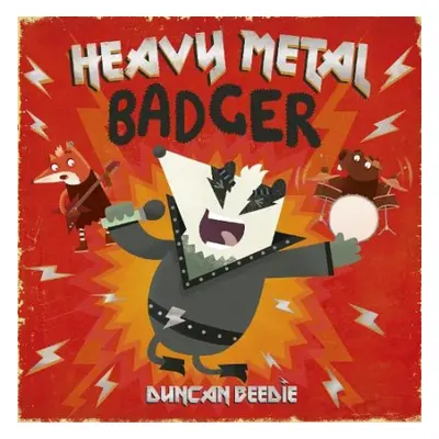 Heavy Metal Badger - Beedie, Duncan