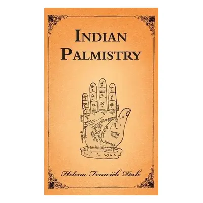 Indian Palmistry - Dale, Helena Fenwick