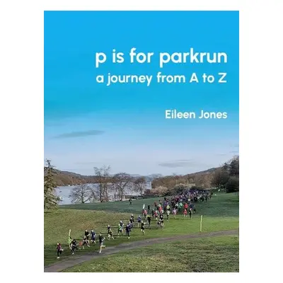 p is for parkrun - Jones, Eileen