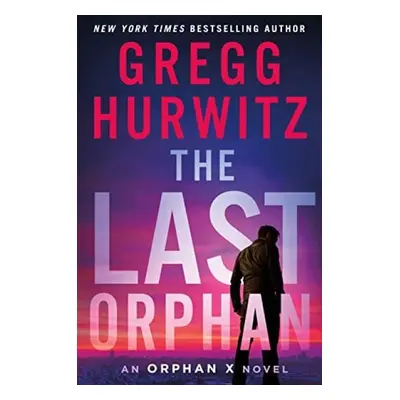 Last Orphan - Hurwitz, Gregg